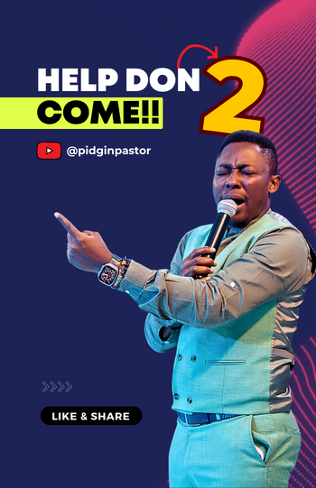 Help don come!!! Part 2